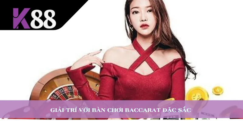 Giải trí với bàn chơi Baccarat đặc sắc
