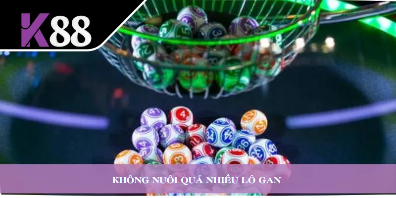 Không nuôi quá nhiều lô gan 