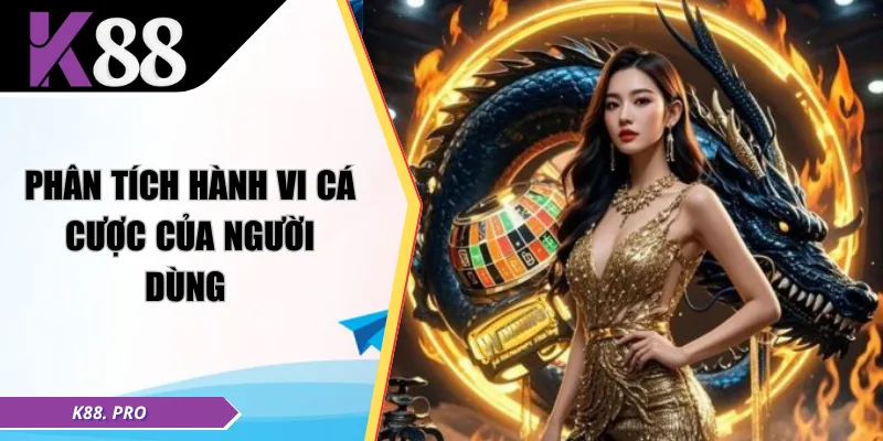 Phân tích hành vi cá cược của người dùng 