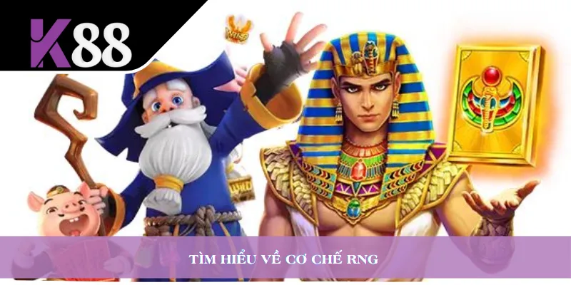 Tìm hiểu về cơ chế RNG 